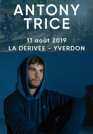 Antony Trice à La Dérivée, Yverdon - 11 aout 2019