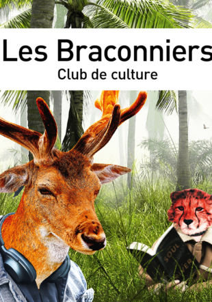 Les Braconniers - Club de culture