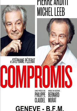 Pièce "Compromis" avec Pierre Arditi et Michel Leeb