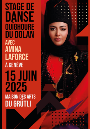 Affiche avec Amina Laforce, en costume rouge, pour annoncer un stage de danse ouïghoure le dimanche 15 juin à Genève.