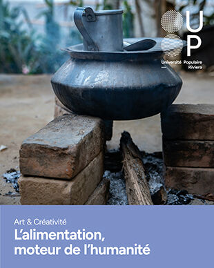 L'alimentation, moteur de l'humanité ©up-riviera