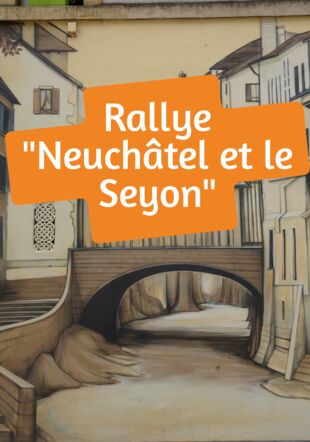 Neuchâtel et le Seyon SeyonVivant