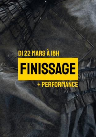 Finissage et performance