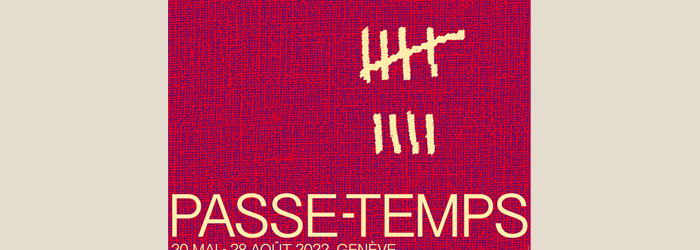 Exposition Passe-temps Musée d'art et d'histoire de Genève Exposition Passe-temps Musée d'art et d'histoire de Genève