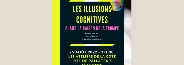 Conférence : Illusions cognitives Les Ateliers de la Côte Conférence : Illusions cognitives Les Ateliers de la Côte